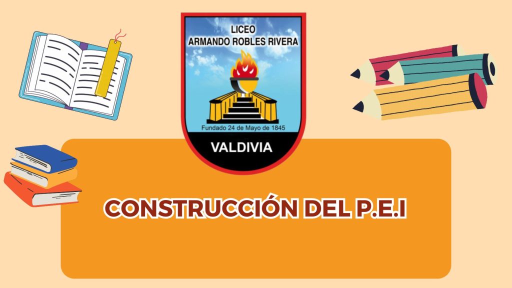 Construcción de Proyecto Educativo Institucional (P.E.I)